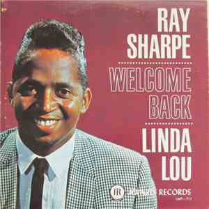 Ray Sharpe - Welcome Back, Linda Lou