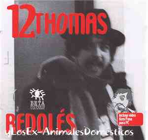 Redolés Y Los Ex-Animales Domésticos - 12 Thomas
