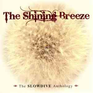 Slowdive - The Shining Breeze:  The Slowdive Anthology