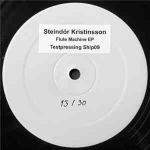 Steindór Kristinsson - Flute Machine EP