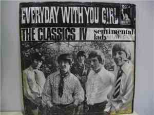 The Classics IV - Everyday With You Girl / Sentimental Lady
