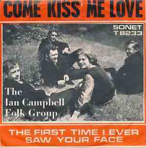 The Ian Campbell Folk Group - Come Kiss Me Love