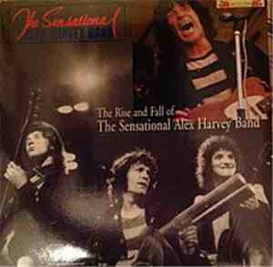 The Sensational Alex Harvey Band - The Rise And Fall Of The Sensational Ale ...