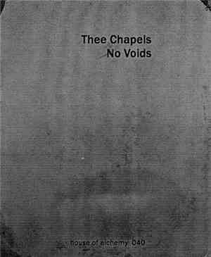 Thee Chapels - No Voids