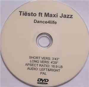 Tiësto ft.  Maxi Jazz - Dance4Life