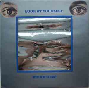 Uriah Heep - Look At Yourself