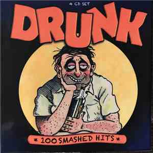 Various - Drunk - 100 Smashed Hits