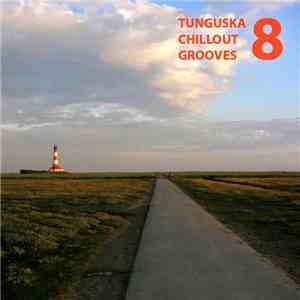 Various - Tunguska Chillout Grooves Vol. 8
