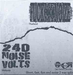 240 Noise Volts / Fuck Me Fuck My Noize - Short, Fast, Fun And Noise 2 Way  ...