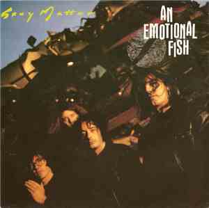 An Emotional Fish - Grey Matter
