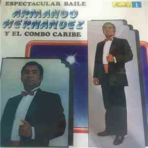Armando Hernández Y El Combo Caribe - Espectacular Baile
