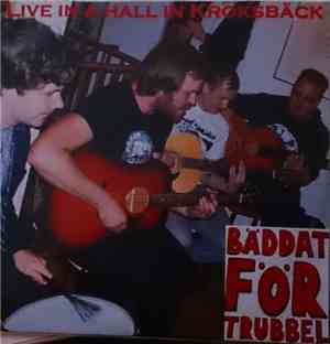 Bäddat För Trubbel - Live In A Hall In Kroksbäck