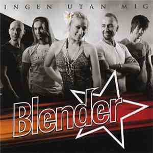 Blender  - Ingen Utan Mig