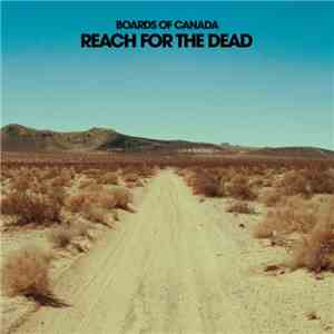 Boards Of Canada - Reach For The Dead