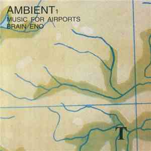 Brian Eno - Ambient 1 (Music For Airports)