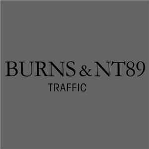 Burns  & NT89 - Traffic