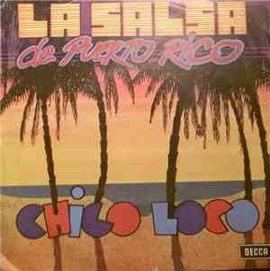 Chico Loco - La Salsa De Puerto Rico