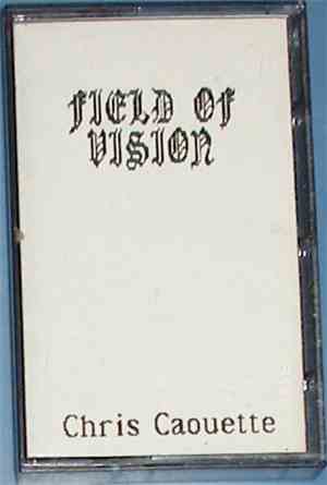 Chris Caouette - Field Of Vision
