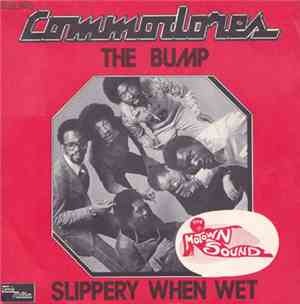 Commodores - The Bump / Slippery When Wet