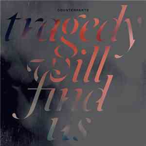 Counterparts - Tragedy Will Find Us