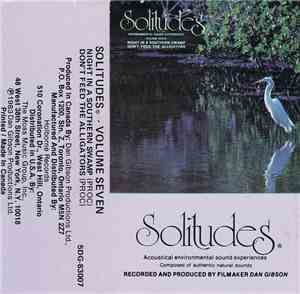 Dan Gibson - Solitudes - Environmental Sound Experiences - Volume Seven: Night In A Southern Swamp / Don't Feed The Alligators