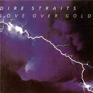 Dire Straits - Love Over Gold