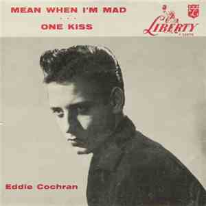 Eddie Cochran - One Kiss / Mean When I'm Mad
