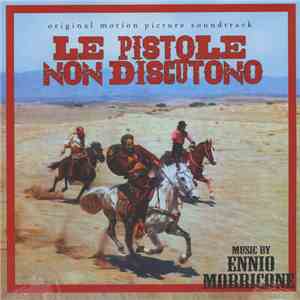 Ennio Morricone - Le Pistole Non Discutono (Original Motion Picture Soundtrack)