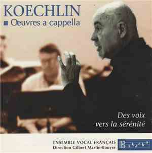 Ensemble Vocal Français , direction Gilbert Martin-Bouyer - Stéphane Bagiau ...