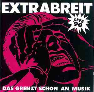 Extrabreit - Das Grenzt Schon An Musik (Live '90)