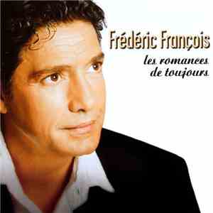 Frédéric François - Les Romances De Toujours