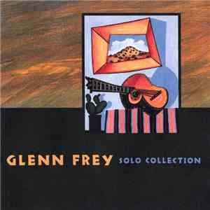 Glenn Frey - Solo Collection