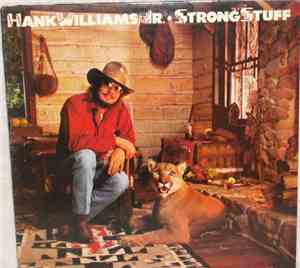 Hank Williams, Jr. - Strong Stuff