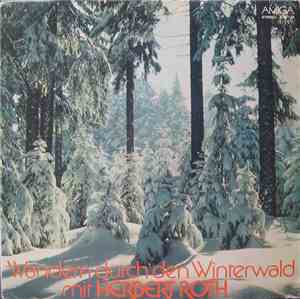 Herbert Roth - Wandern Durch Den Winterwald Mit Herbert Roth