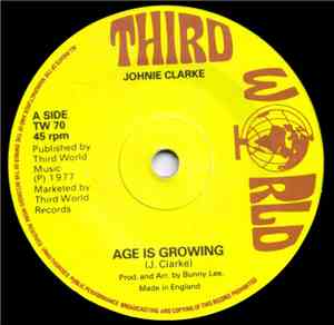 Johnie Clarke / The Agrovators - Age Is Growing