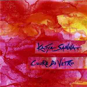 Katya Sanna - Cuore Di Vetro