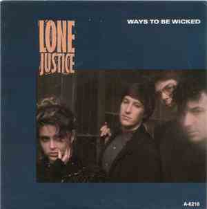Lone Justice - Ways To Be Wicked