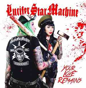 Lucifer Star Machine - Your Love Remains