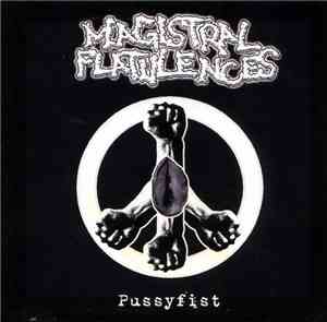 Magistral Flatulences - Pussyfist