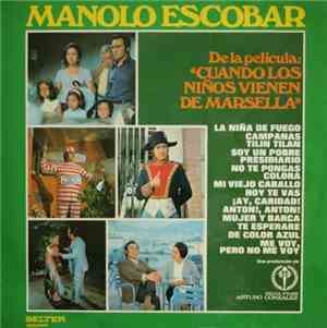 Manolo Escobar - De La Pelicula Cuando Los Niños Vienen De Marsella
