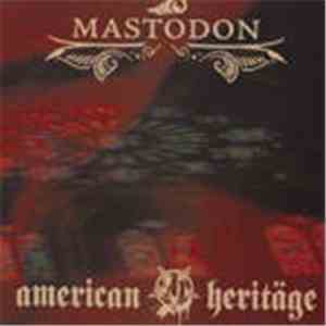 Mastodon / American Heritage - Mastodon / American Heritage