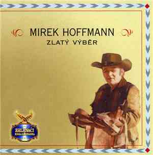 Mirek Hoffmann, Zelenáči Mirka Hoffmanna - Zlatý Výběr