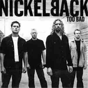 Nickelback - Too Bad