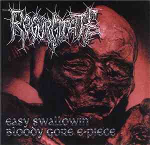 Regurgitate - Easy Swallowin' Bloody Gore E-Piece
