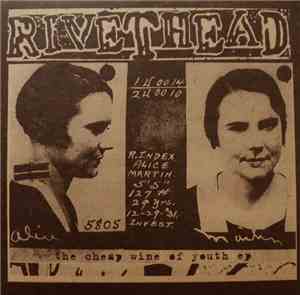 Rivethead  - The Cheap Wine Of Youth EP