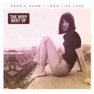 Sandie Shaw - Long Live Love...The Very Best Of