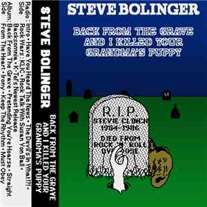 Steven Bolinger - Back From The Grave And I Killed Your Grandma's Puppy