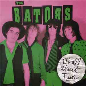 The Bators - It's All About Fun