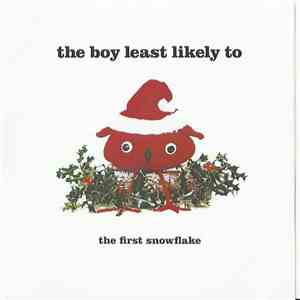 The Boy Least Likely To - The First Snowflake