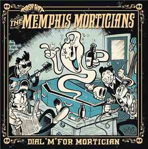 The Memphis Morticians - Dial 'M' For Mortician
